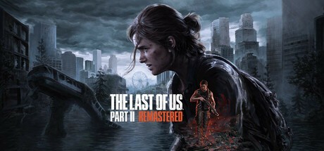 The Last of Us™ Parte II Remastered